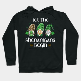 Let the Shenanigans Begin St Patrick's Day Hoodie